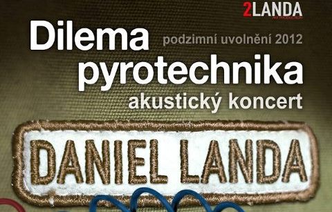 DANIEL LANDA – Dilema pyrotechnika